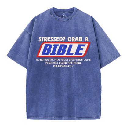 Stressed Grab A Bible Christian Washed T-Shirt