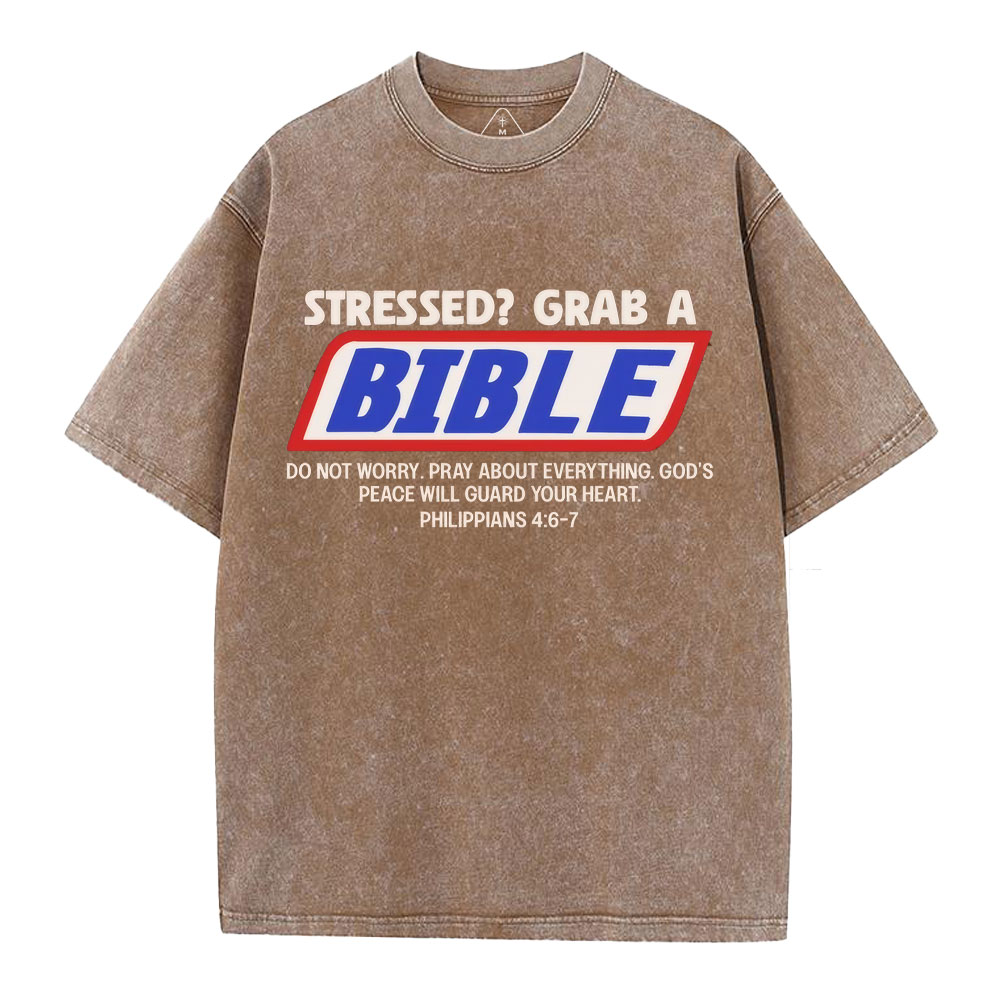 Stressed Grab A Bible Christian Washed T-Shirt