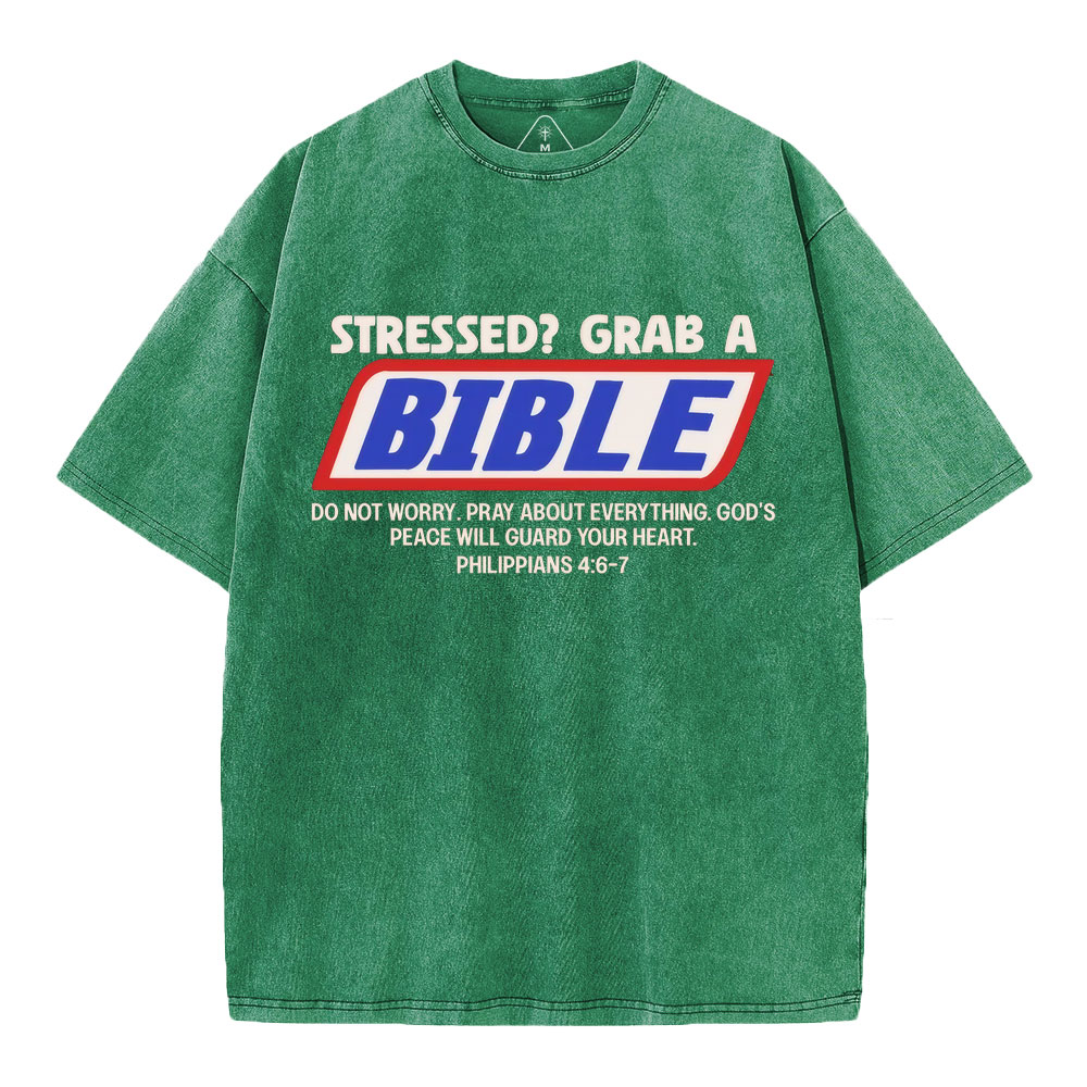 Stressed Grab A Bible Christian Washed T-Shirt