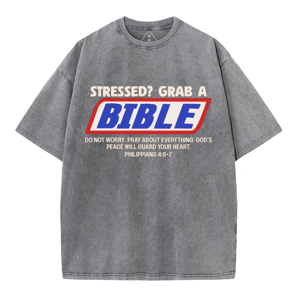 Stressed Grab A Bible Christian Washed T-Shirt
