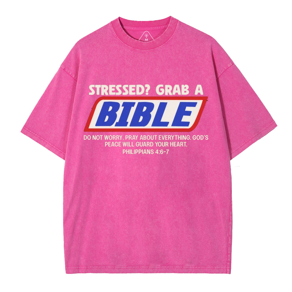 Stressed Grab A Bible Christian Washed T-Shirt