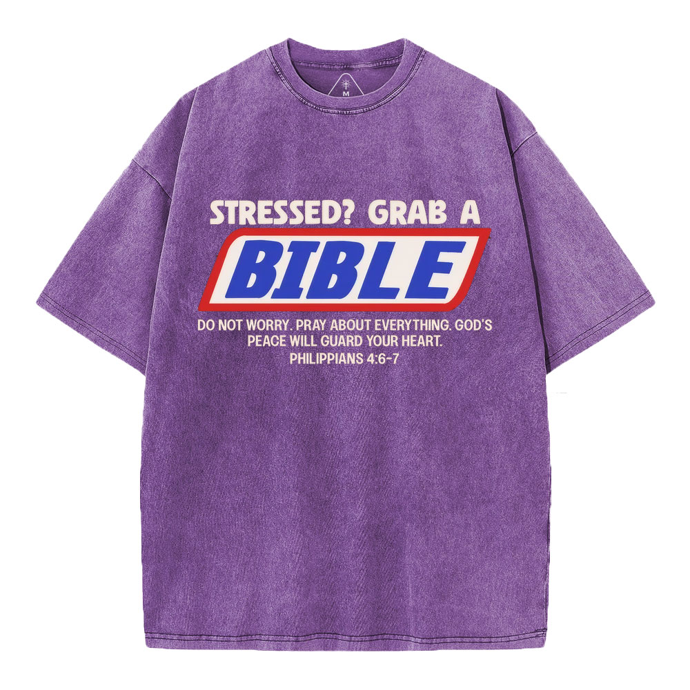 Stressed Grab A Bible Christian Washed T-Shirt
