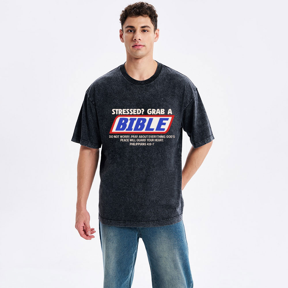Stressed Grab A Bible Christian Washed T-Shirt