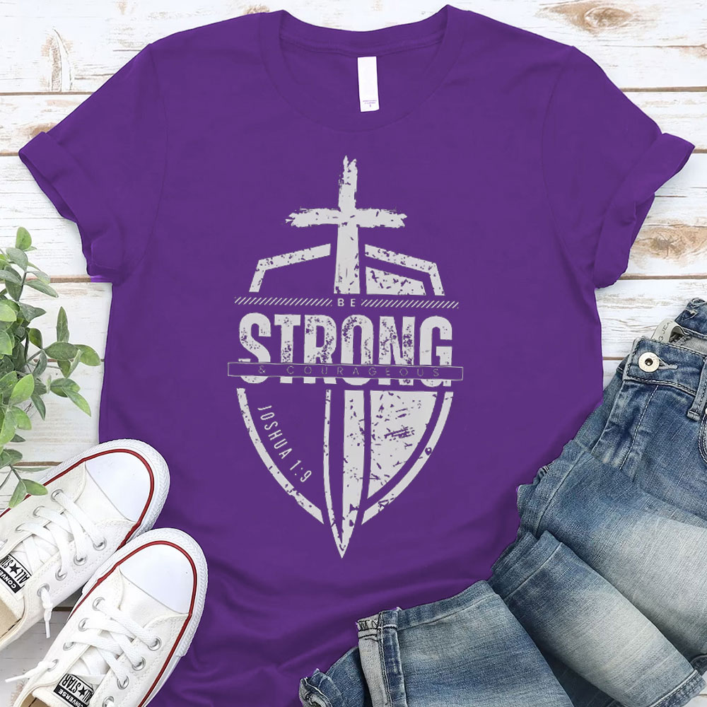Strong And Courageous Christian T-Shirt