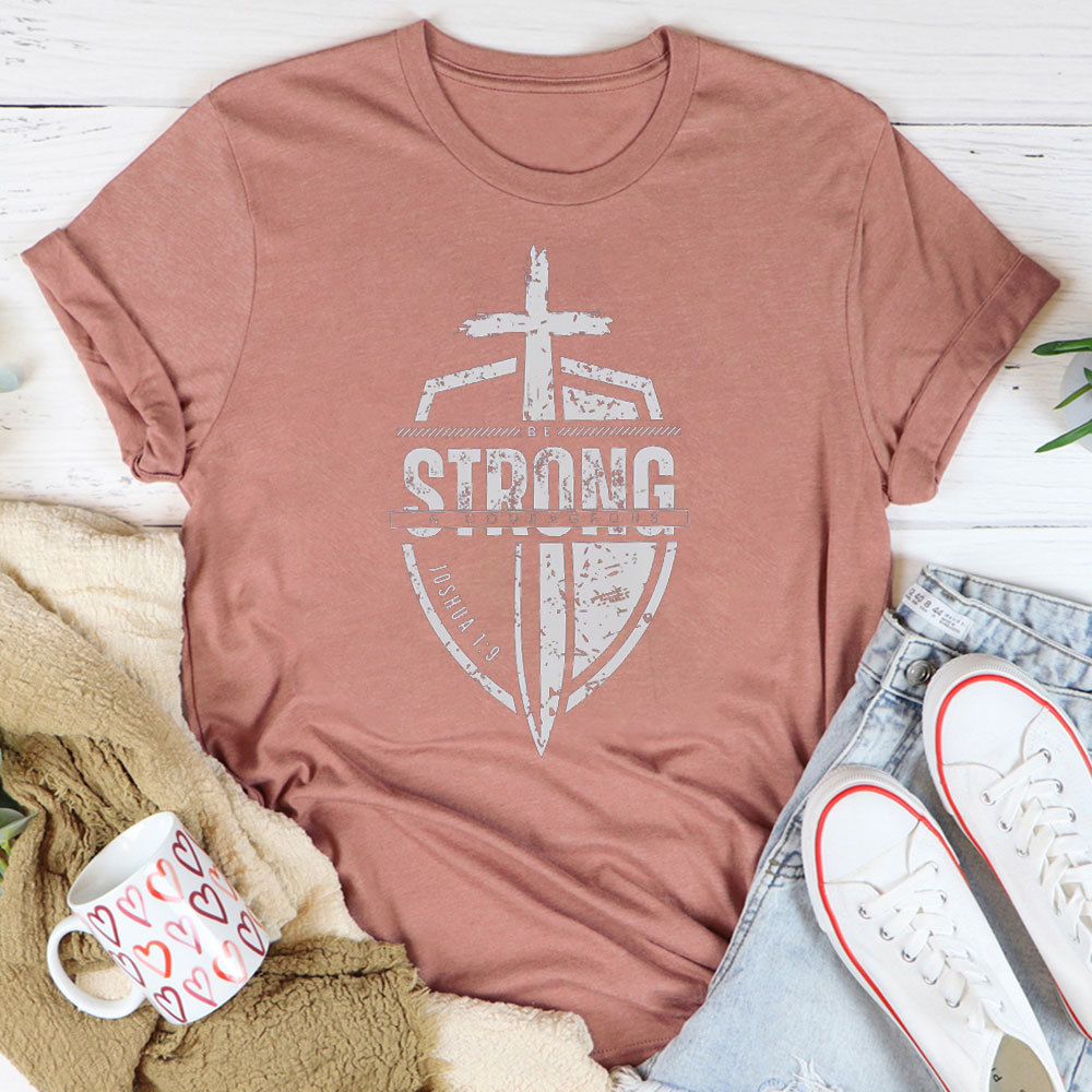 Strong And Courageous Christian T-Shirt