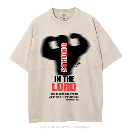 Strong In The Lord Christian Washed T-Shirt