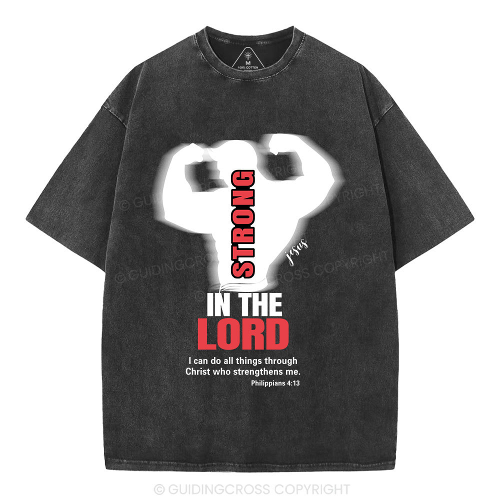 Strong In The Lord Christian Washed T-Shirt