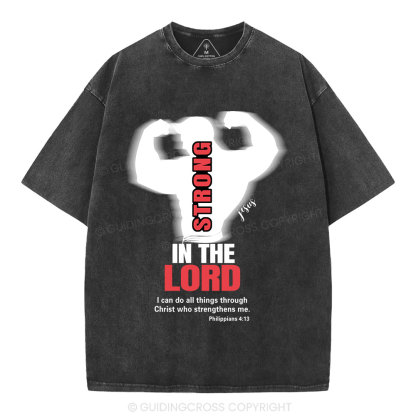 Strong In The Lord Christian Washed T-Shirt