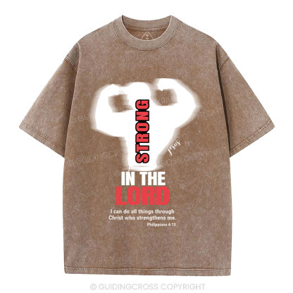 Strong In The Lord Christian Washed T-Shirt