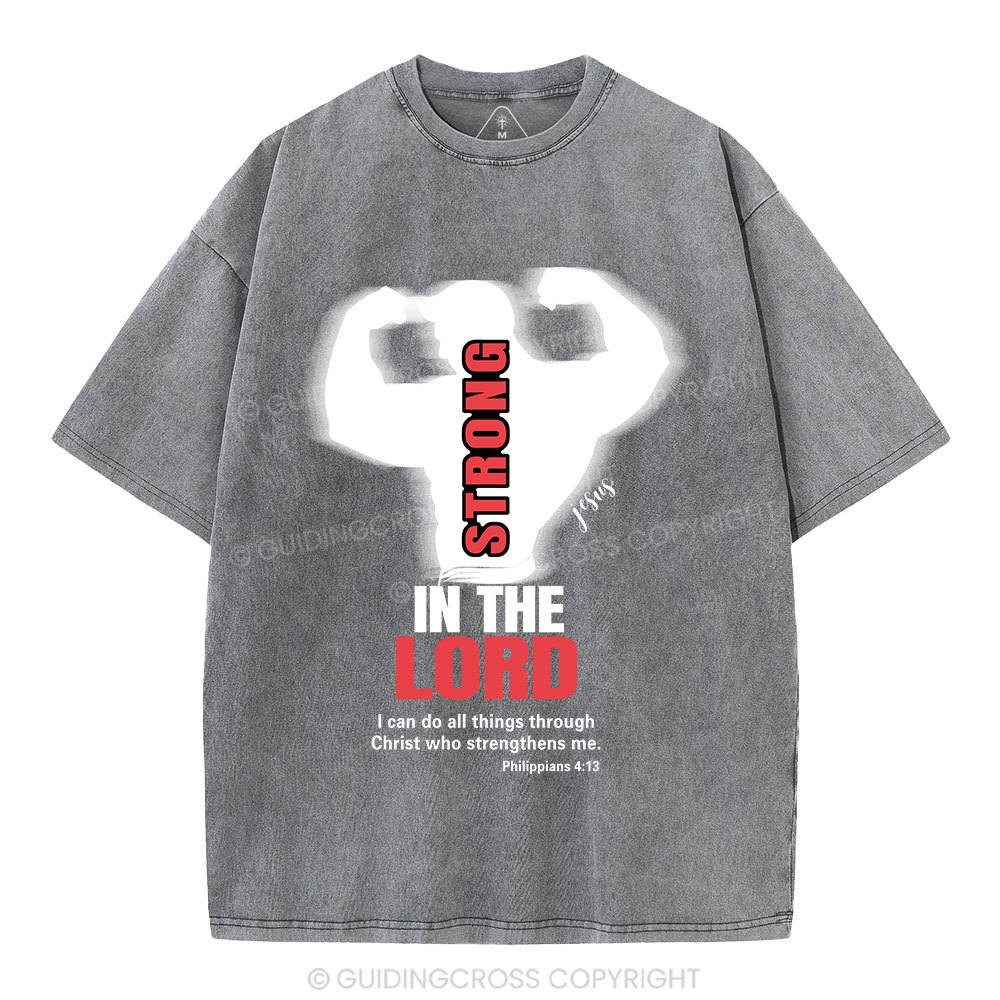 Strong In The Lord Christian Washed T-Shirt