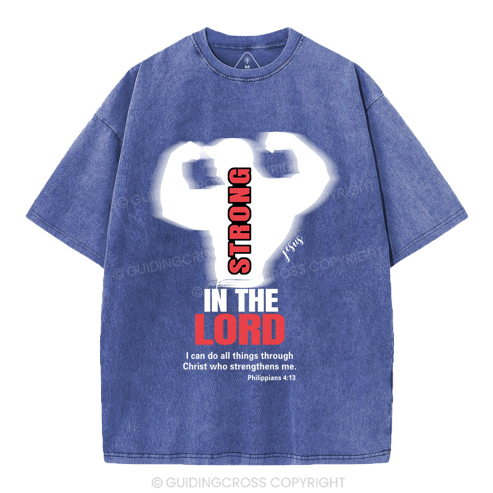 Strong In The Lord Christian Washed T-Shirt