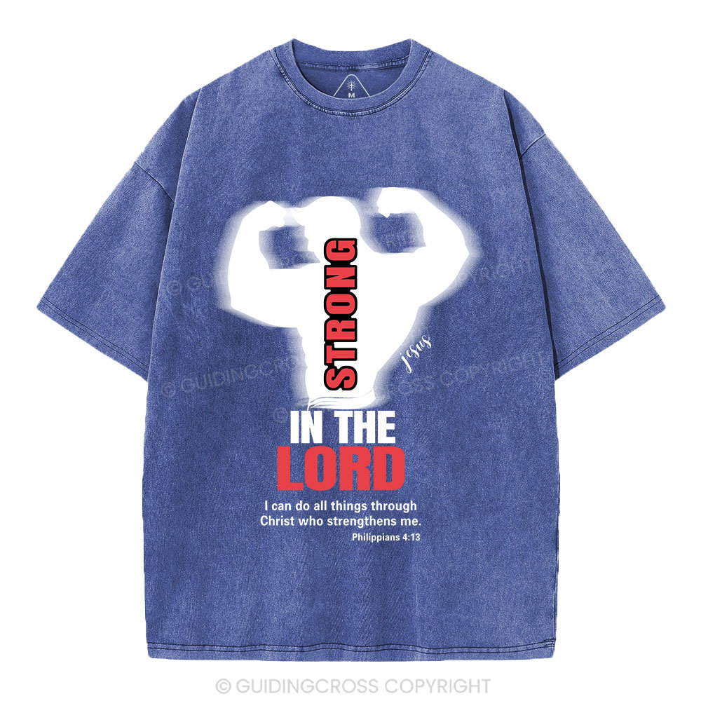 Strong In The Lord Christian Washed T-Shirt
