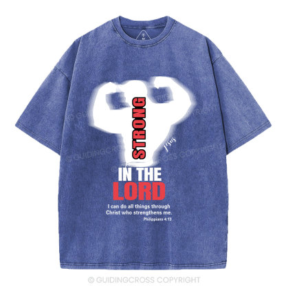 Strong In The Lord Christian Washed T-Shirt