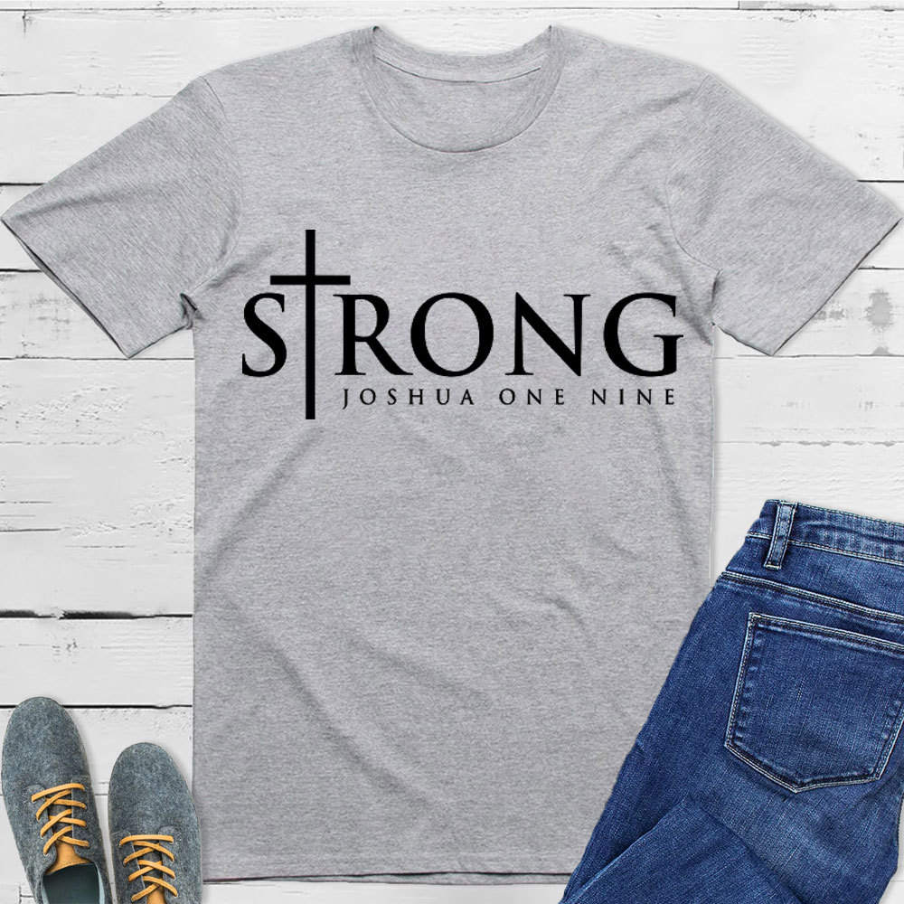 Strong Joshua One Nine Christian T-Shirt