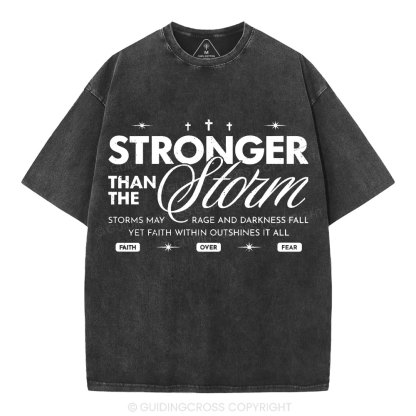 Stronger Than The Storm Christian Washed T-Shirt