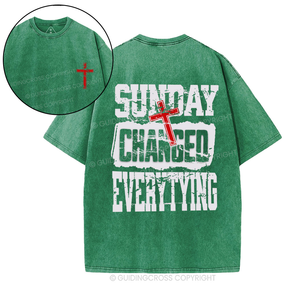 Sunday Changed Everything Christian Washed T-Shirt