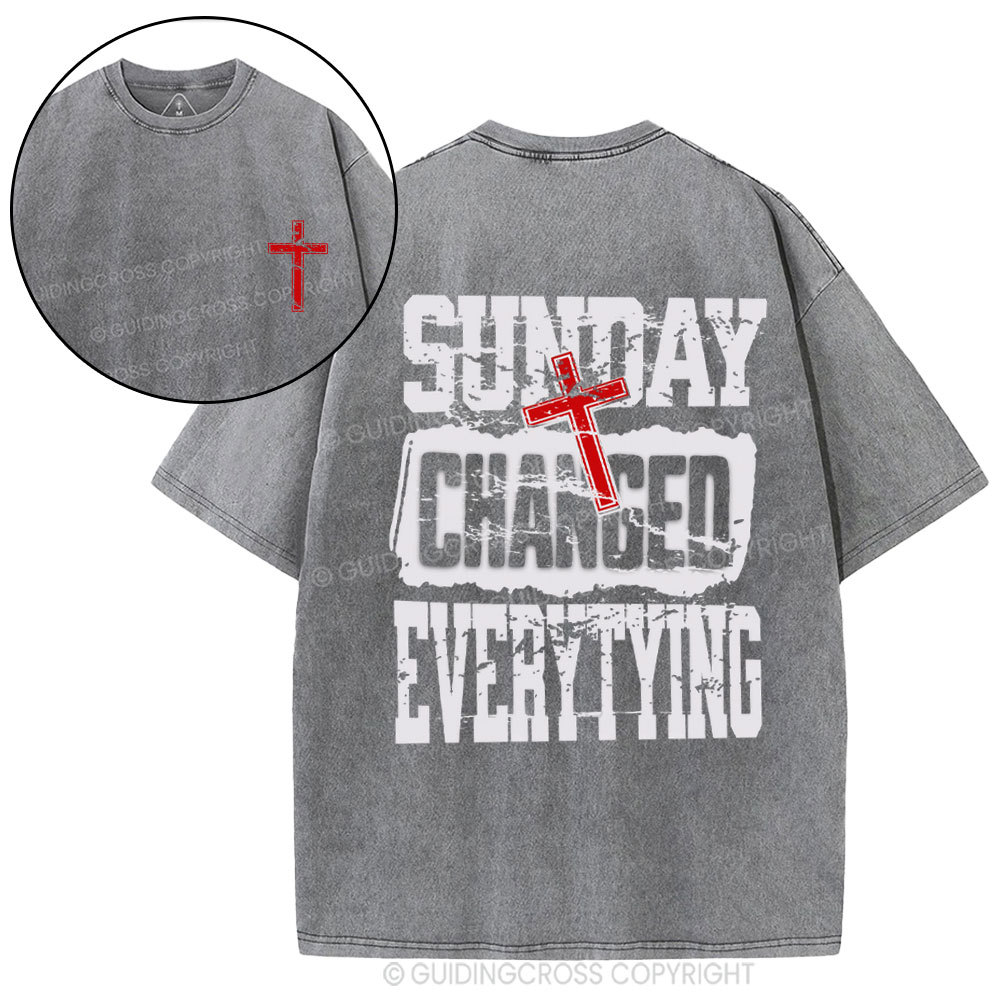 Sunday Changed Everything Christian Washed T-Shirt