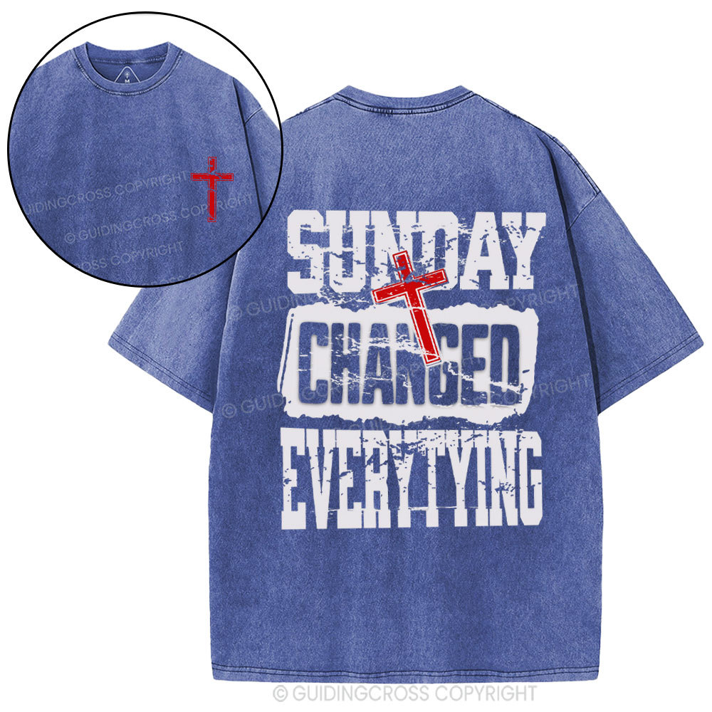 Sunday Changed Everything Christian Washed T-Shirt