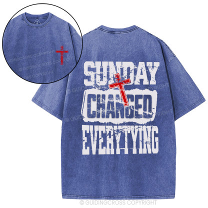 Sunday Changed Everything Christian Washed T-Shirt