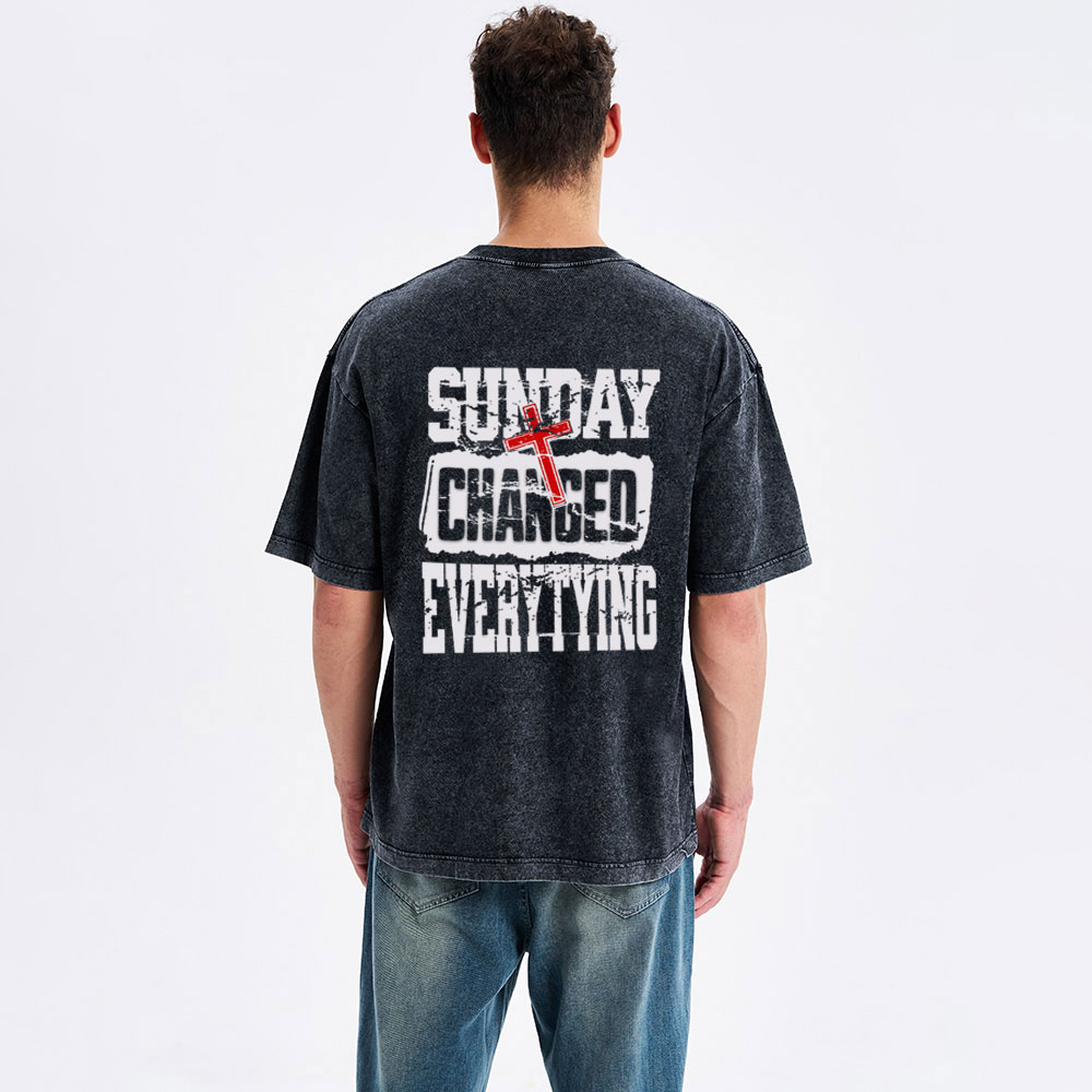 Sunday Changed Everything Christian Washed T-Shirt