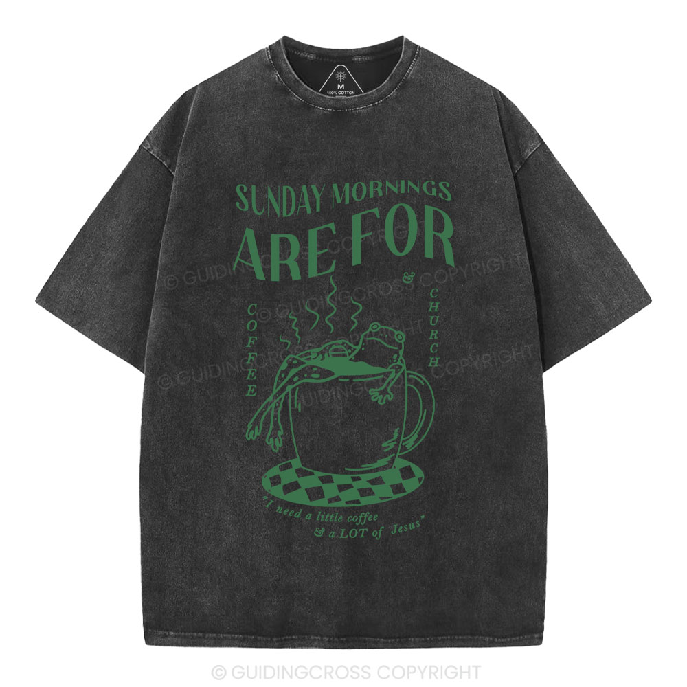 Sunday Morning Are For Coffee Christian Washed T-Shirt