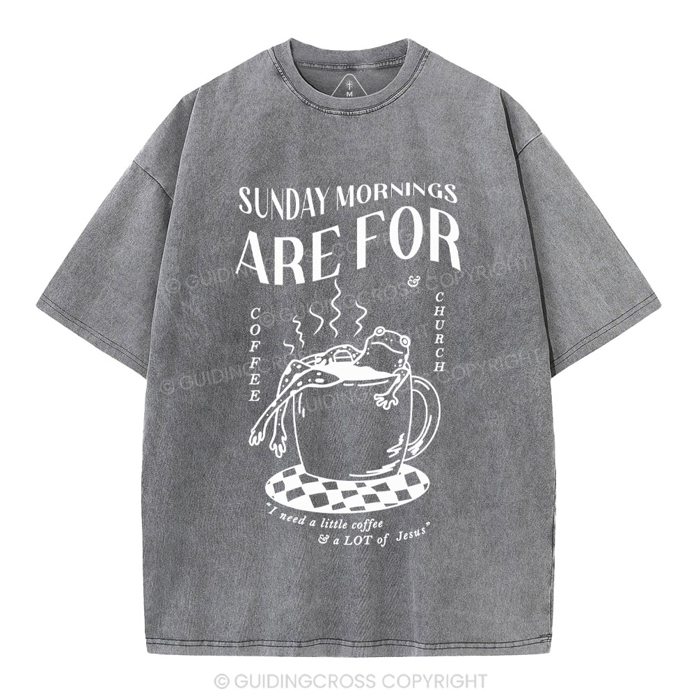Sunday Morning Are For Coffee Christian Washed T-Shirt