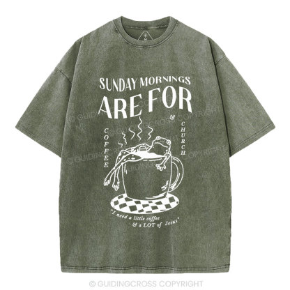 Sunday Morning Are For Coffee Christian Washed T-Shirt
