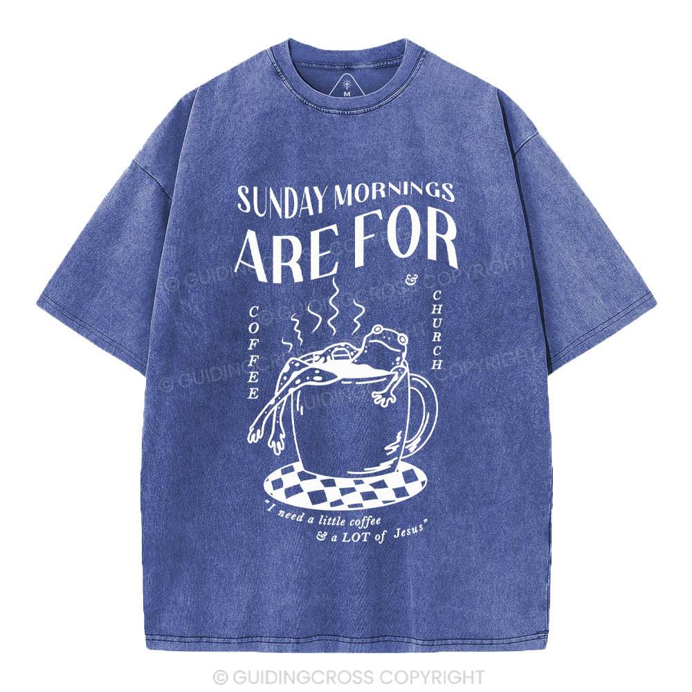 Sunday Morning Are For Coffee Christian Washed T-Shirt