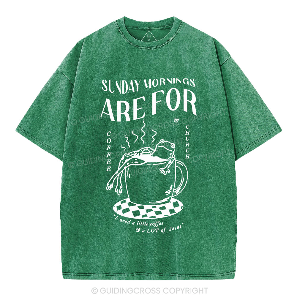 Sunday Morning Are For Coffee Christian Washed T-Shirt