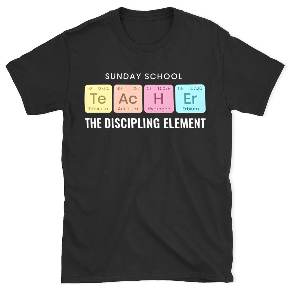 Sunday School The Discipling Element Christian T-Shirt