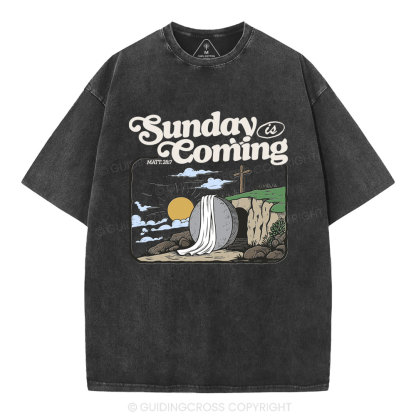 Sunday is Coming Christian Washed T-Shirt