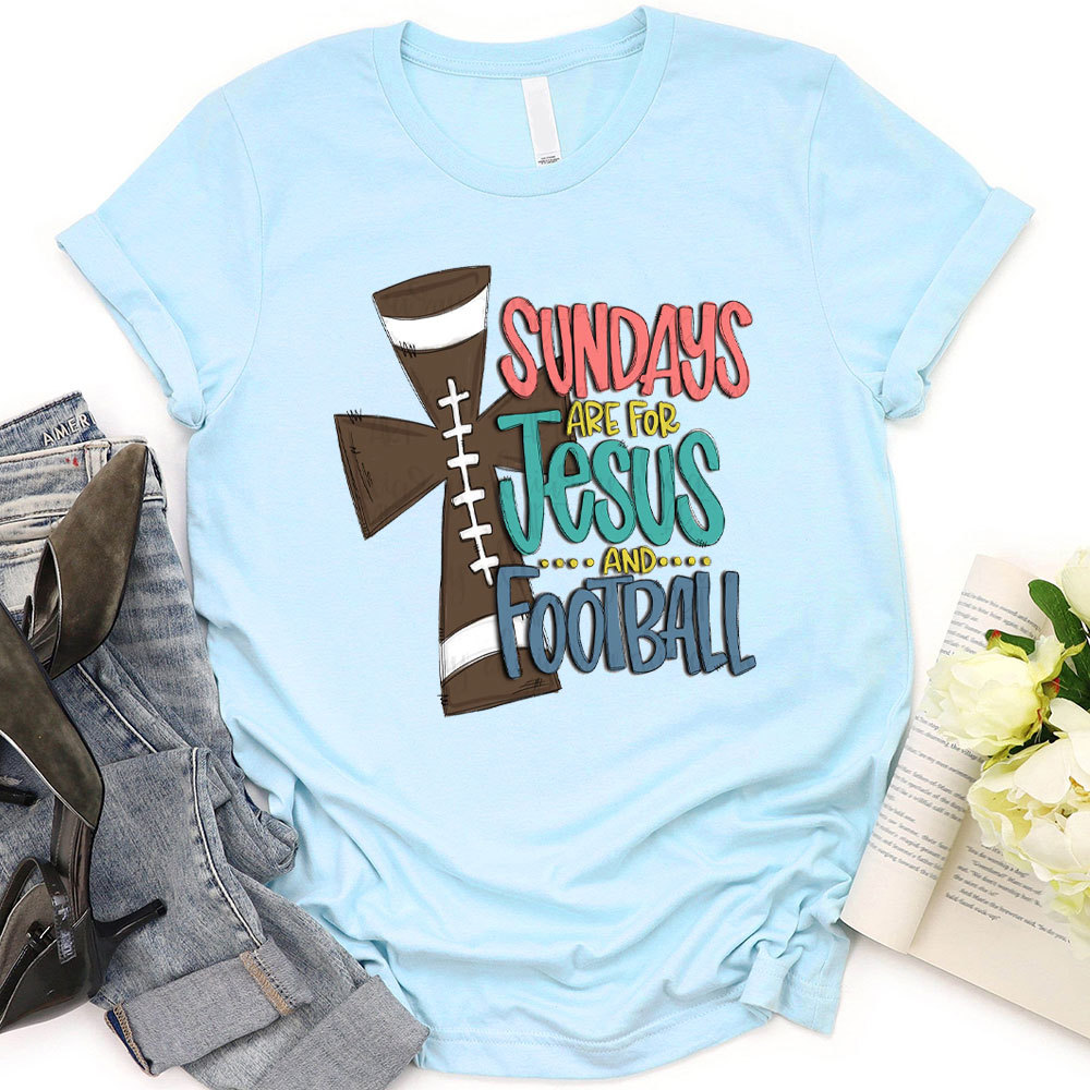 Sundays Are For Jesus And Football Christian T-Shirt