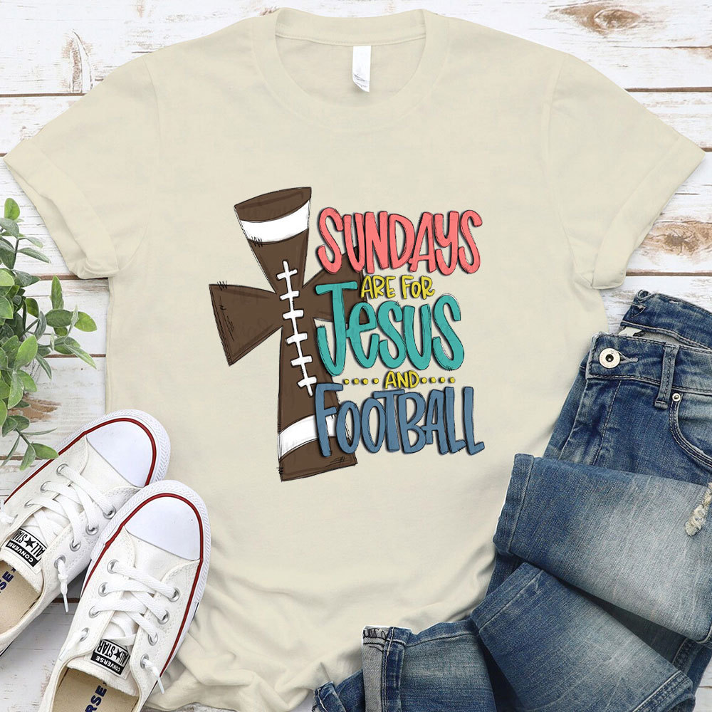 Sundays Are For Jesus And Football Christian T-Shirt