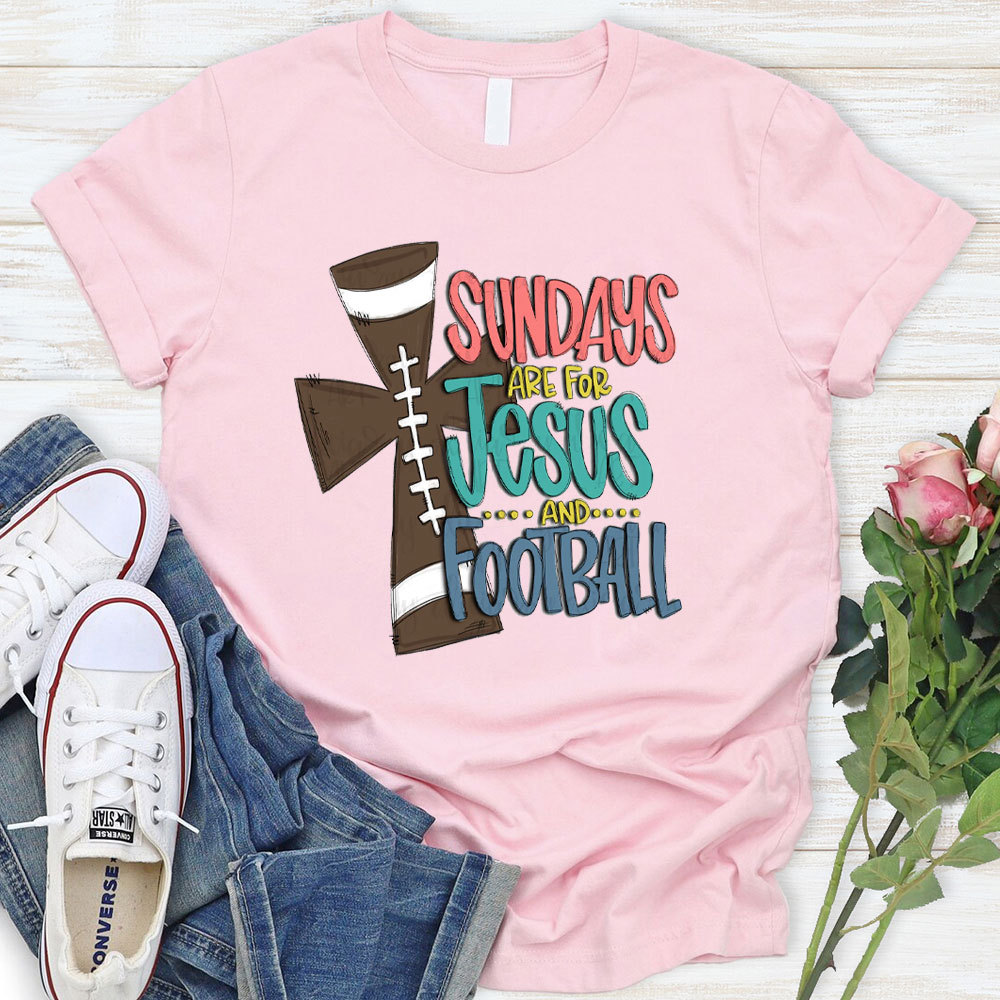 Sundays Are For Jesus And Football Christian T-Shirt