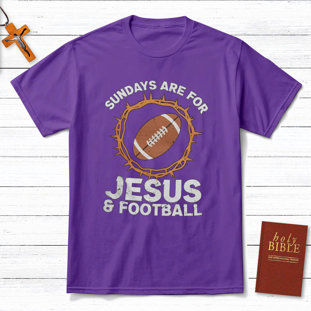 Sundays Are For Jesus And Football Christian T-Shirt 