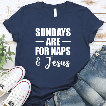 Sundays Are For Naps And Jesus Funny Christian T-Shirt