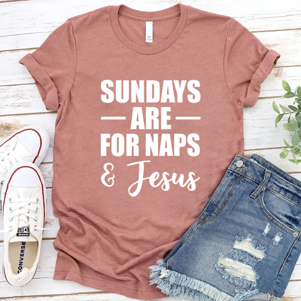 Sundays Are For Naps And Jesus Funny Christian T-Shirt