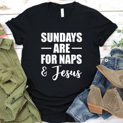 Sundays Are For Naps And Jesus Funny Christian T-Shirt