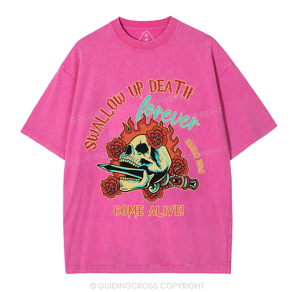 Swallow Up Death Forever Come Alive Christian Washed T-Shirt