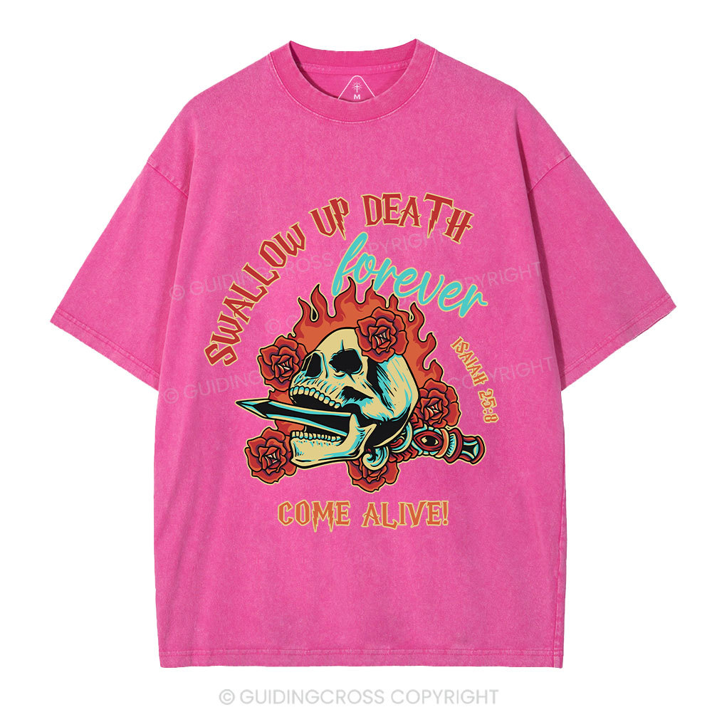 Swallow Up Death Forever Come Alive Christian Washed T-Shirt