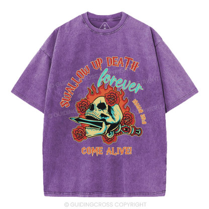 Swallow Up Death Forever Come Alive Christian Washed T-Shirt