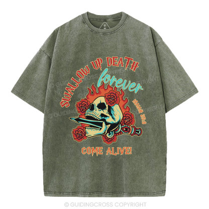 Swallow Up Death Forever Come Alive Christian Washed T-Shirt