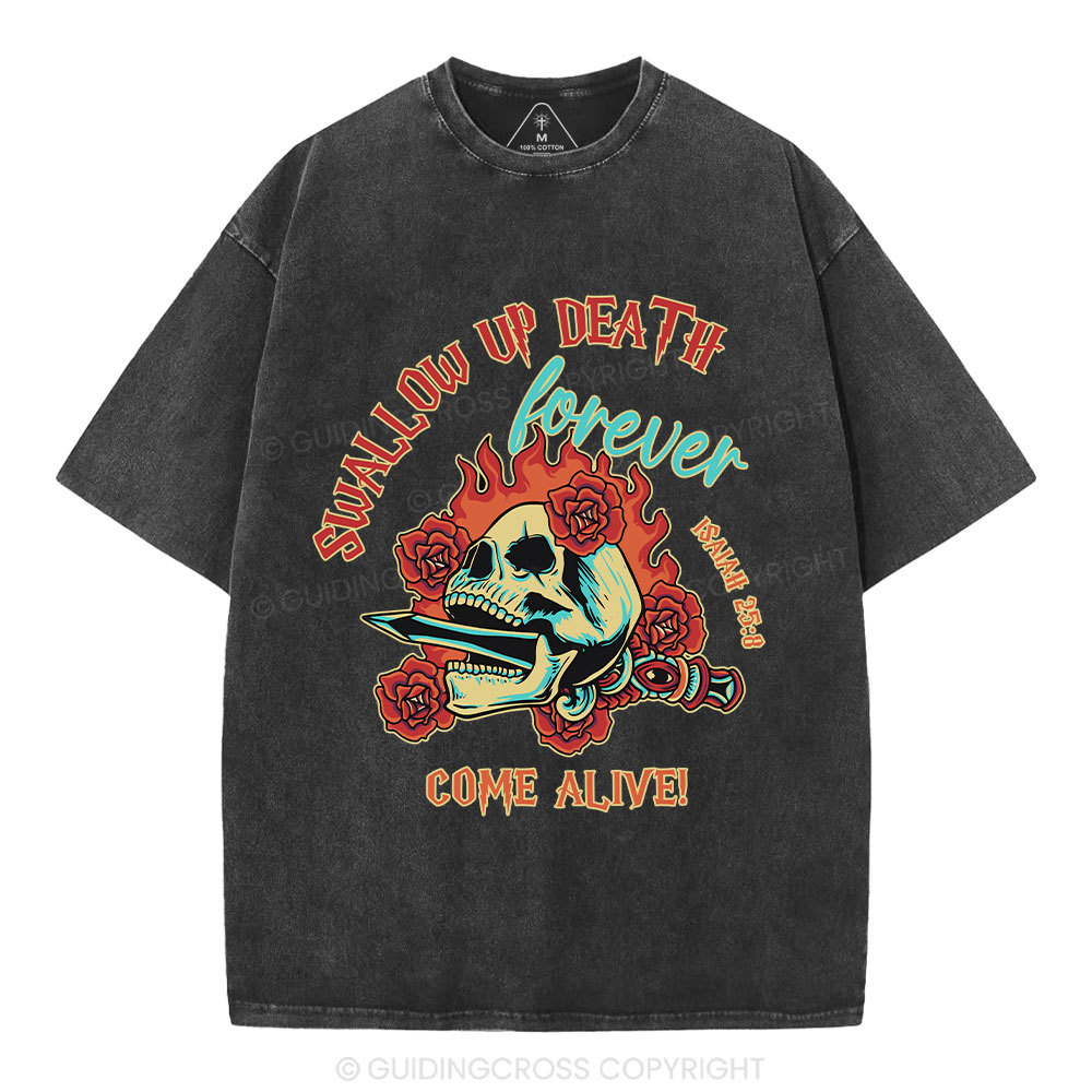 Swallow Up Death Forever Come Alive Christian Washed T-Shirt