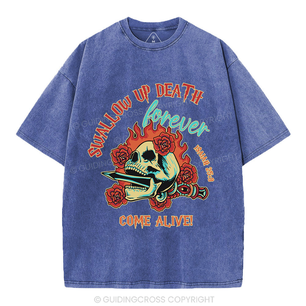 Swallow Up Death Forever Come Alive Christian Washed T-Shirt