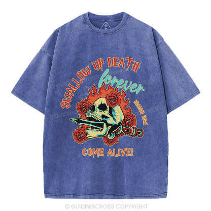 Swallow Up Death Forever Come Alive Christian Washed T-Shirt