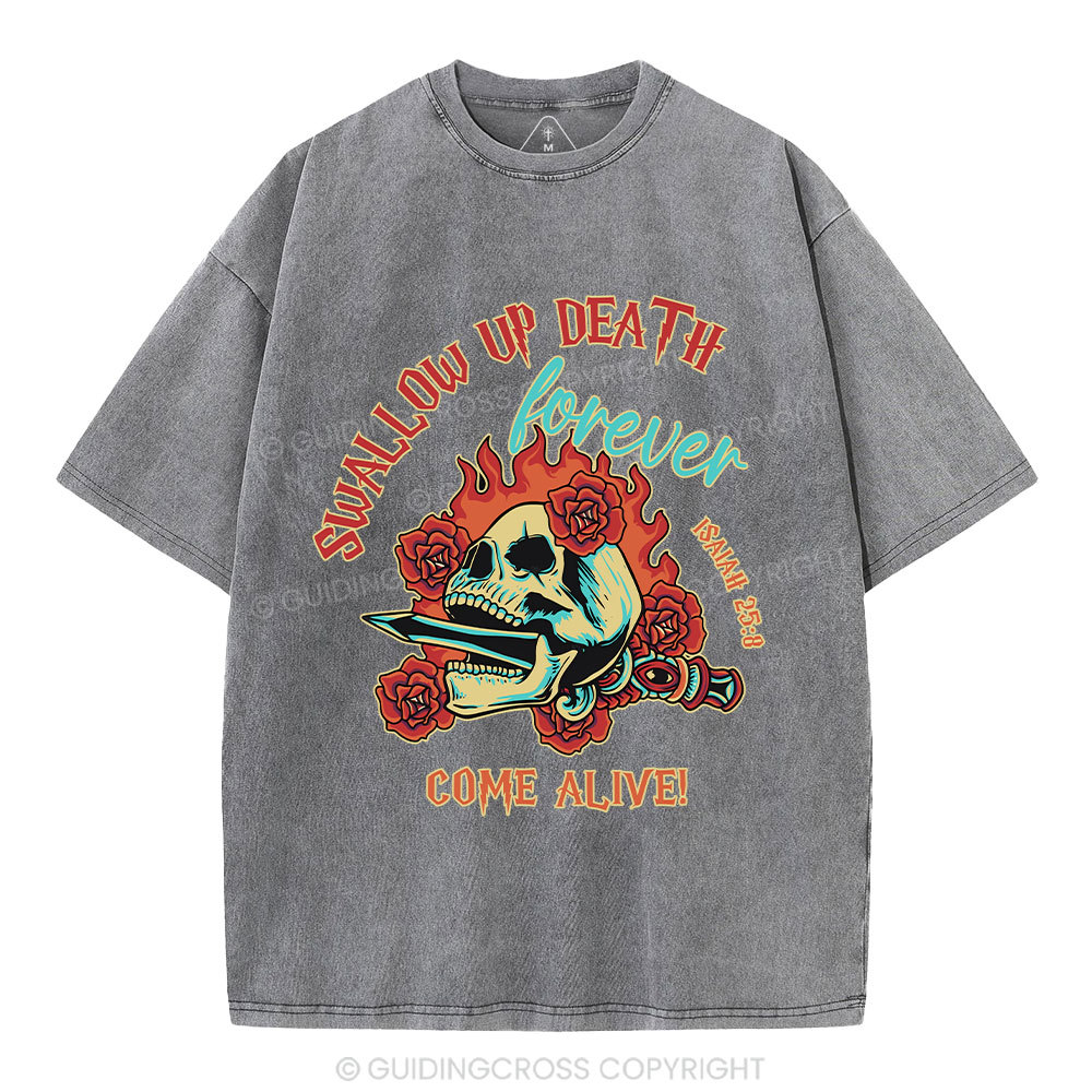 Swallow Up Death Forever Come Alive Christian Washed T-Shirt