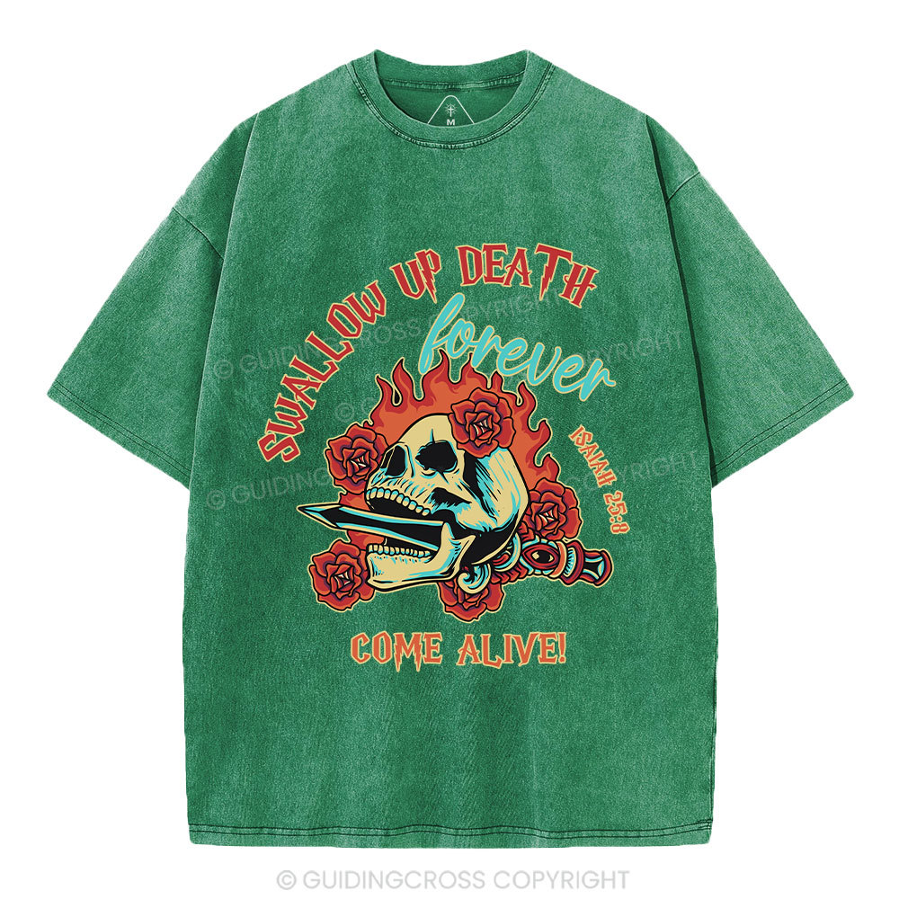 Swallow Up Death Forever Come Alive Christian Washed T-Shirt