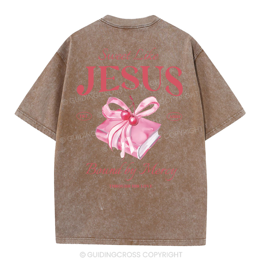 Sweet Like Jesus Christian Washed T-Shirt