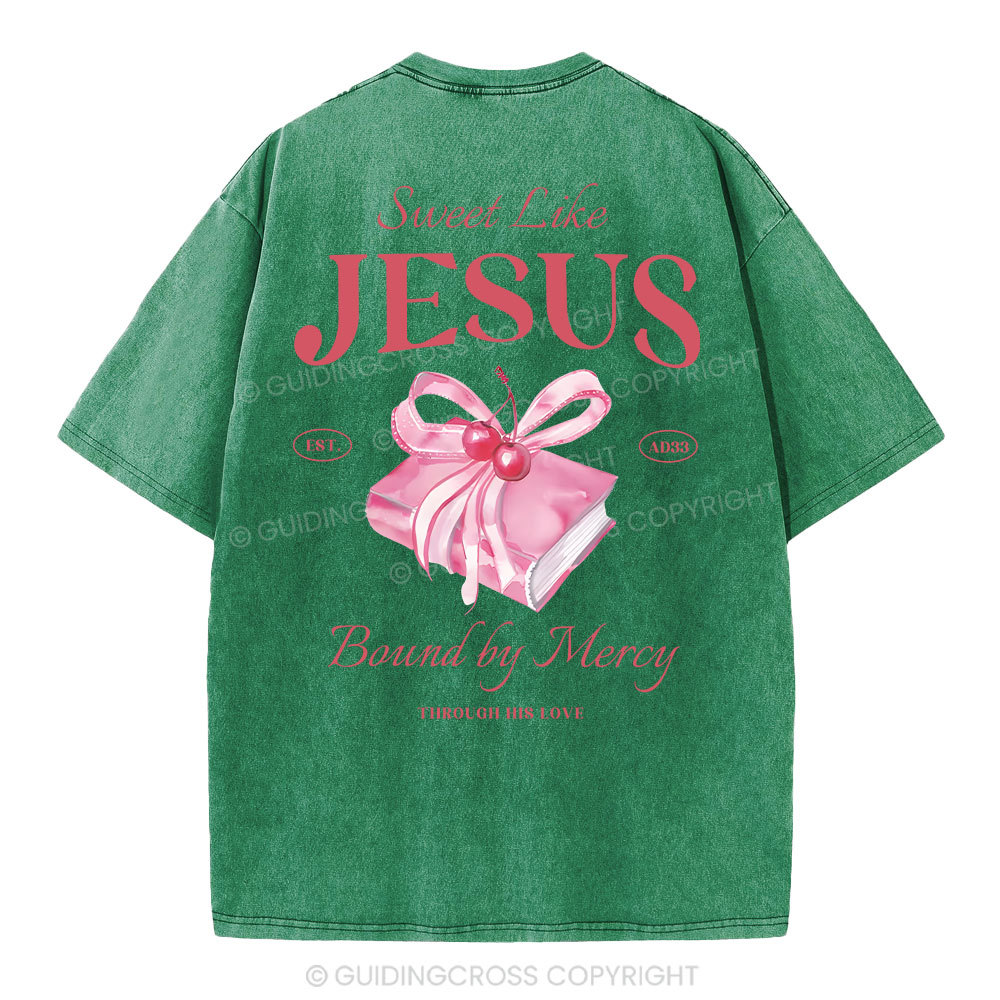 Sweet Like Jesus Christian Washed T-Shirt