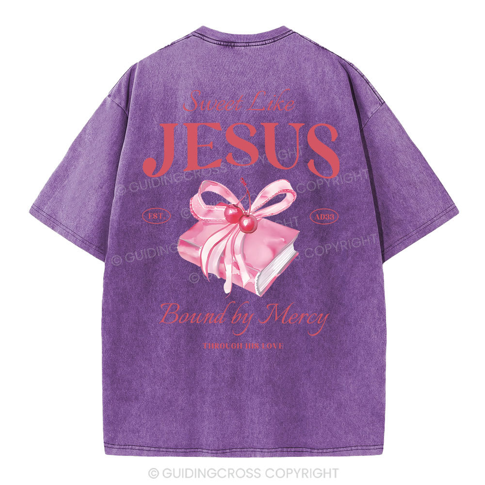 Sweet Like Jesus Christian Washed T-Shirt